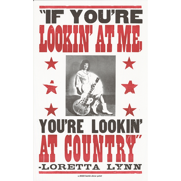 Loretta Lynn You're Lookin' at Country Poster – Hatch Show Print