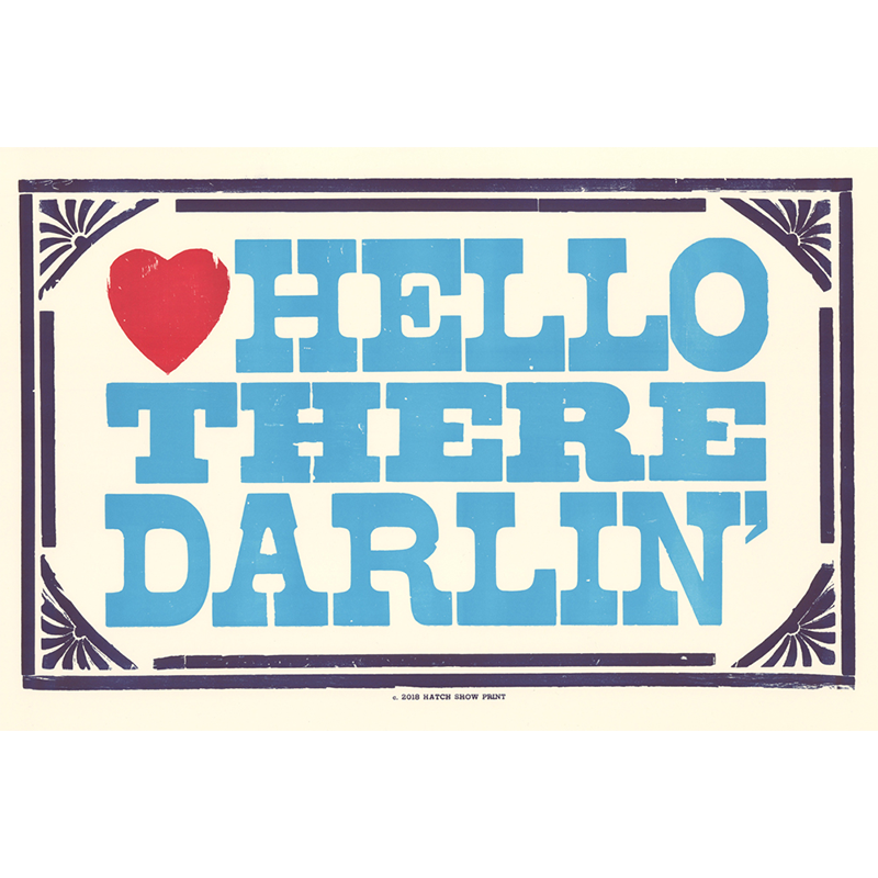 Hello There Darlin' Poster – Hatch Show Print