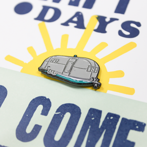 Happy Days to Come Airstream Enamel Pin