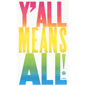 Y'ALL MEANS ALL POSTER