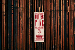 You're Hotter Than Poster