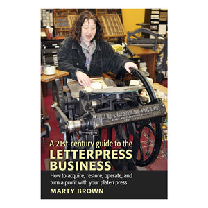 A 21st-Century Guide to the Letterpress Business