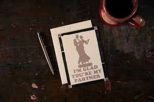 Glad You're My Partner Card