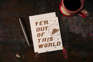Yer Out of this World Card