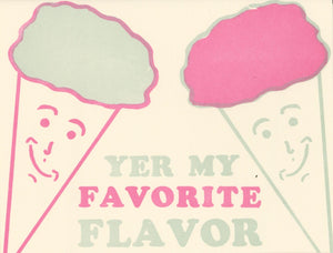 Yer My Favorite Flavor Card
