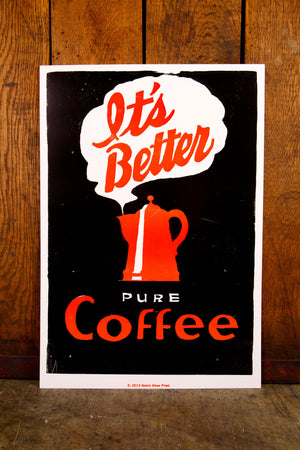 Coffee (It's Better) Poster